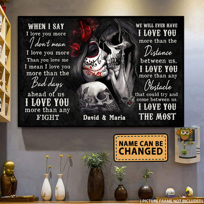 Skull When I Say I Love You More Personalized Poster
