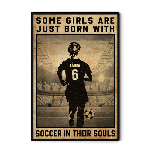Soccer Some Girls Are Just Born - Personalizedwitch Poster For Soccer Lovers
