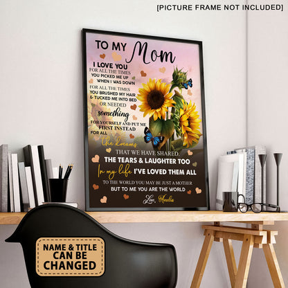 To My Mom I Love You For All The Times Sunflower Personalized Poster