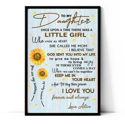 To My Daughter Keep Me In Your Heart Personalized Poster