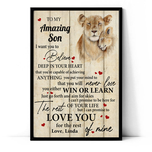 To My Amazing Son I Want You To Believe Deep In Your Heart Personalized Poster