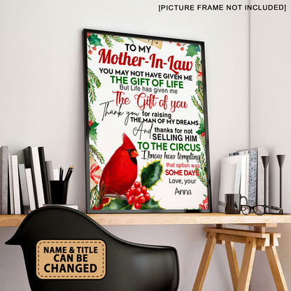 Mother In Law You May Not Have Given Me The Gift Of Life Cardinal Poster