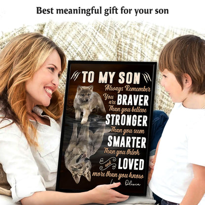 To My Son Always Remember Braver Stronger Smarter Loved Personalized Poster