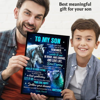 To My Son When Life Gets Hard And You Feel All Alone Personalized Poster