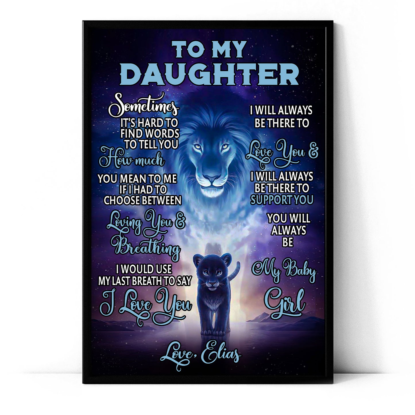 To My Daughter Sometimes It's Hard To Find Words Personalized Poster
