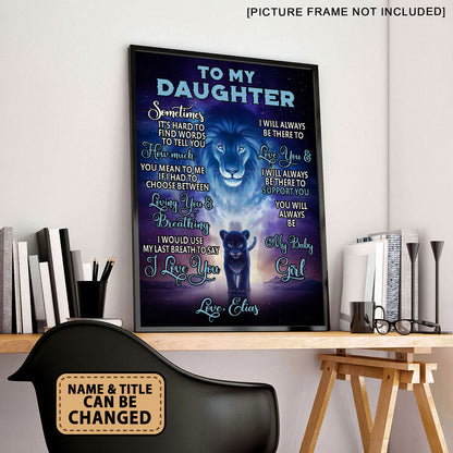 To My Daughter Sometimes It's Hard To Find Words Personalized Poster
