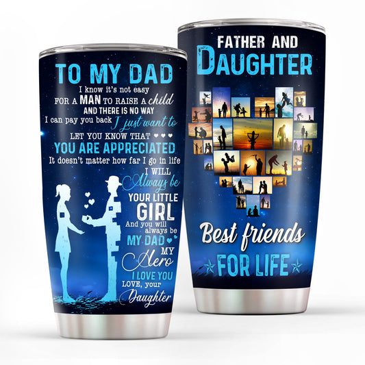 Daughter To My Dad You Will Always Be My Dad My Hero 20Oz Tumbler