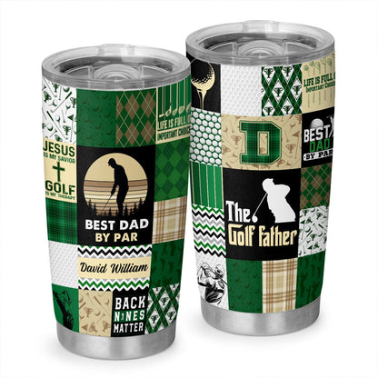 Best Dad By Par The Golf Father Golf Dad Personalized 20Oz Tumbler