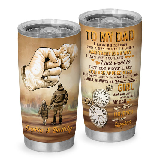 To My Dad Father And Daughter My Dad My Hero Personalized 20Oz Tumbler