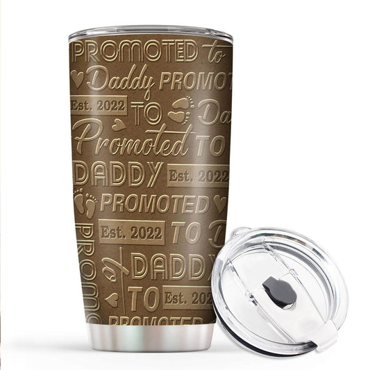 New Dad Gifts From Mom Promoted To Daddy 2022 20Oz Tumbler