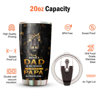 Proud Papa Lion Being A Dad Is An Honor Being A Papa Is Priceless 20Oz Tumbler