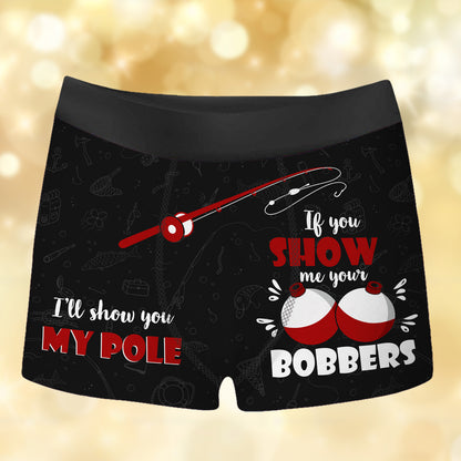 I'll Show You My Pole If You Show Me Bobbers Men's Boxer Brief