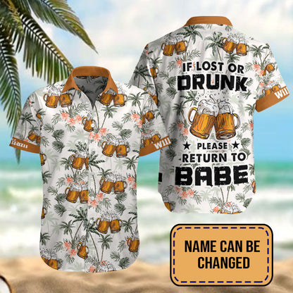 If Lost Or Drunk Please Return To Babe Custom Names - Hawaiian Shirt Personalizedwitch For Beer Lover