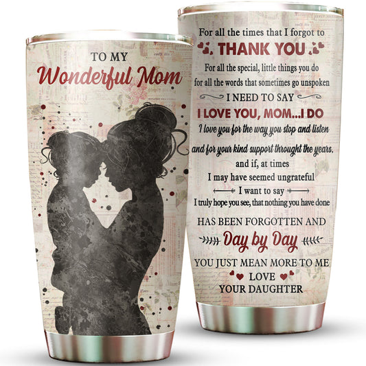 For All The Time I Forget To Say Thank You 20Oz Tumbler