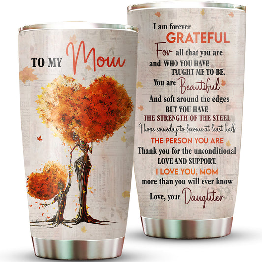 To My Mom I Am Forever Greatful 20Oz Tumbler