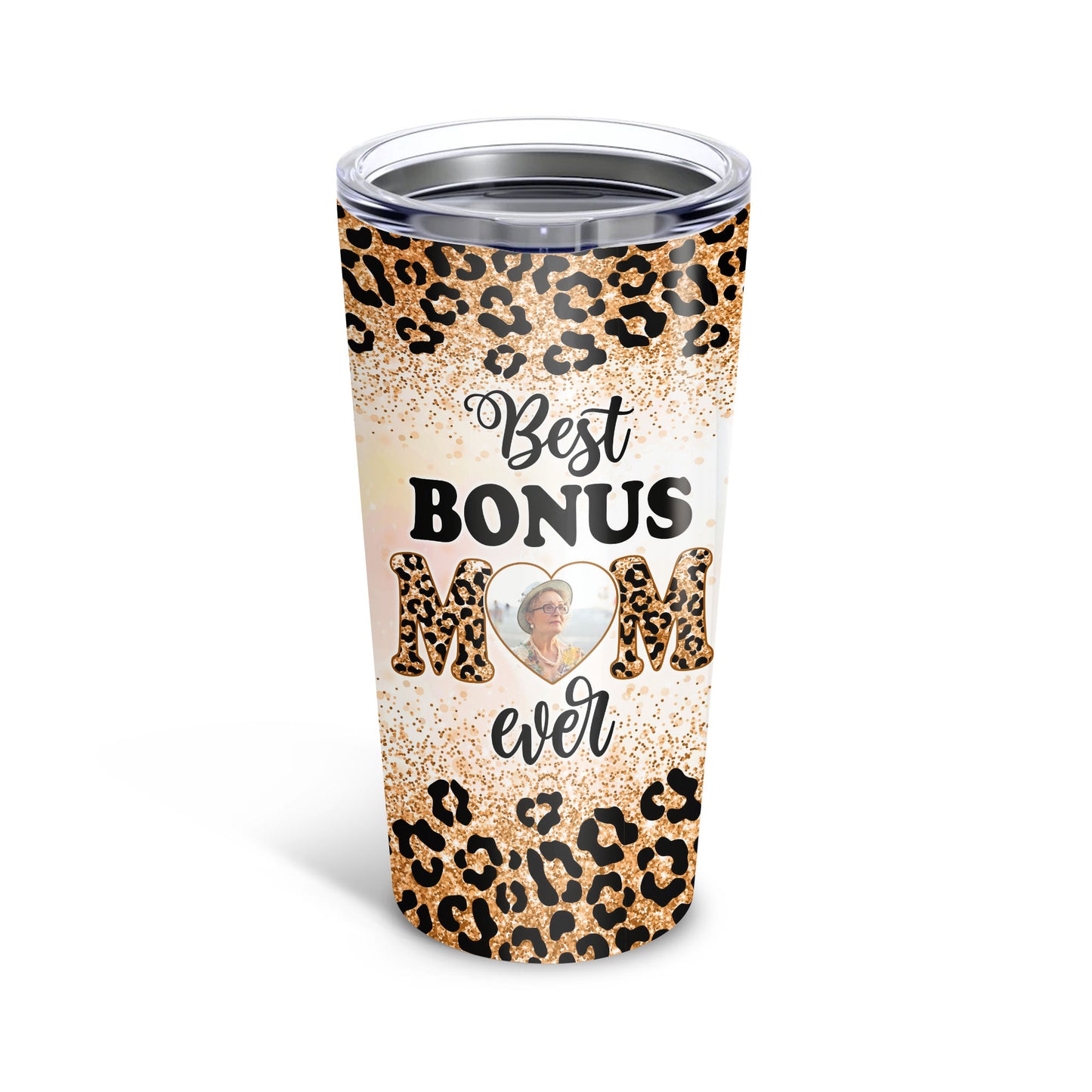 Best Bonus Mom Ever Leopard Pattern Custom Image 20Oz Tumbler