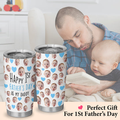 Happy 1St Fathers Day As My Daddy Personalized Photo 20Oz Tumbler