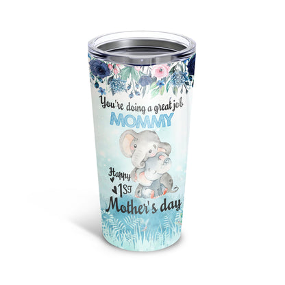 Happy 1st Mother's Day I Love You From The Top Of My Head 20Oz Tumbler