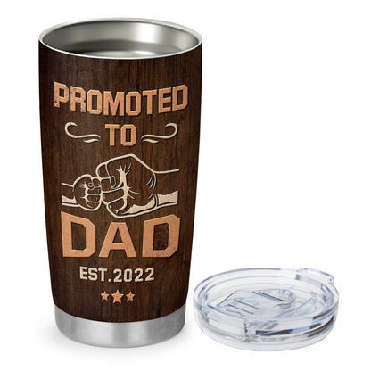 New Father Gifts Promoted To Dad 2022 20Oz Tumbler
