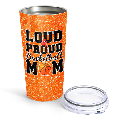 Loud And Proud Basketball Mom 20Oz Tumbler