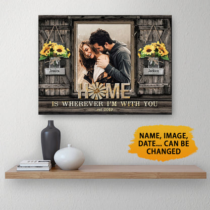 Home Is Wherever I'm With You Custom Image Personalized Canvas