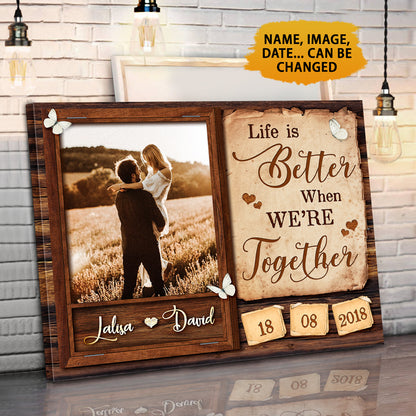 Life Is Better When We're Together Canvas