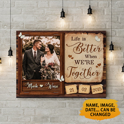 Life Is Better When We're Together Canvas