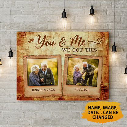 You And Me We Got This Custom Image Canvas