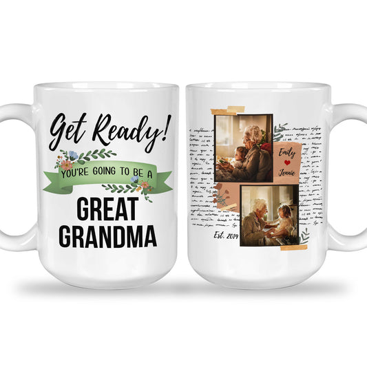 Get Ready! You’re Going to Be A Great Grandma Custom Mug With Your Name & Photo