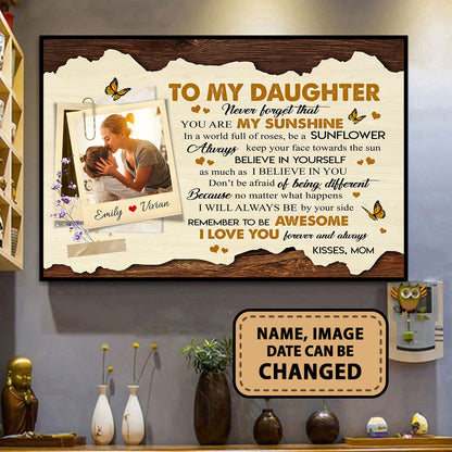 To My Daughter Never Forget That Custom Image Personalized Poster