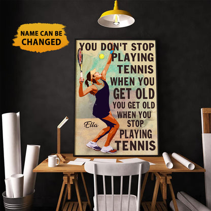 Tennis You Get Old When You Stop Playing Tennis Personalizedwitch Poster