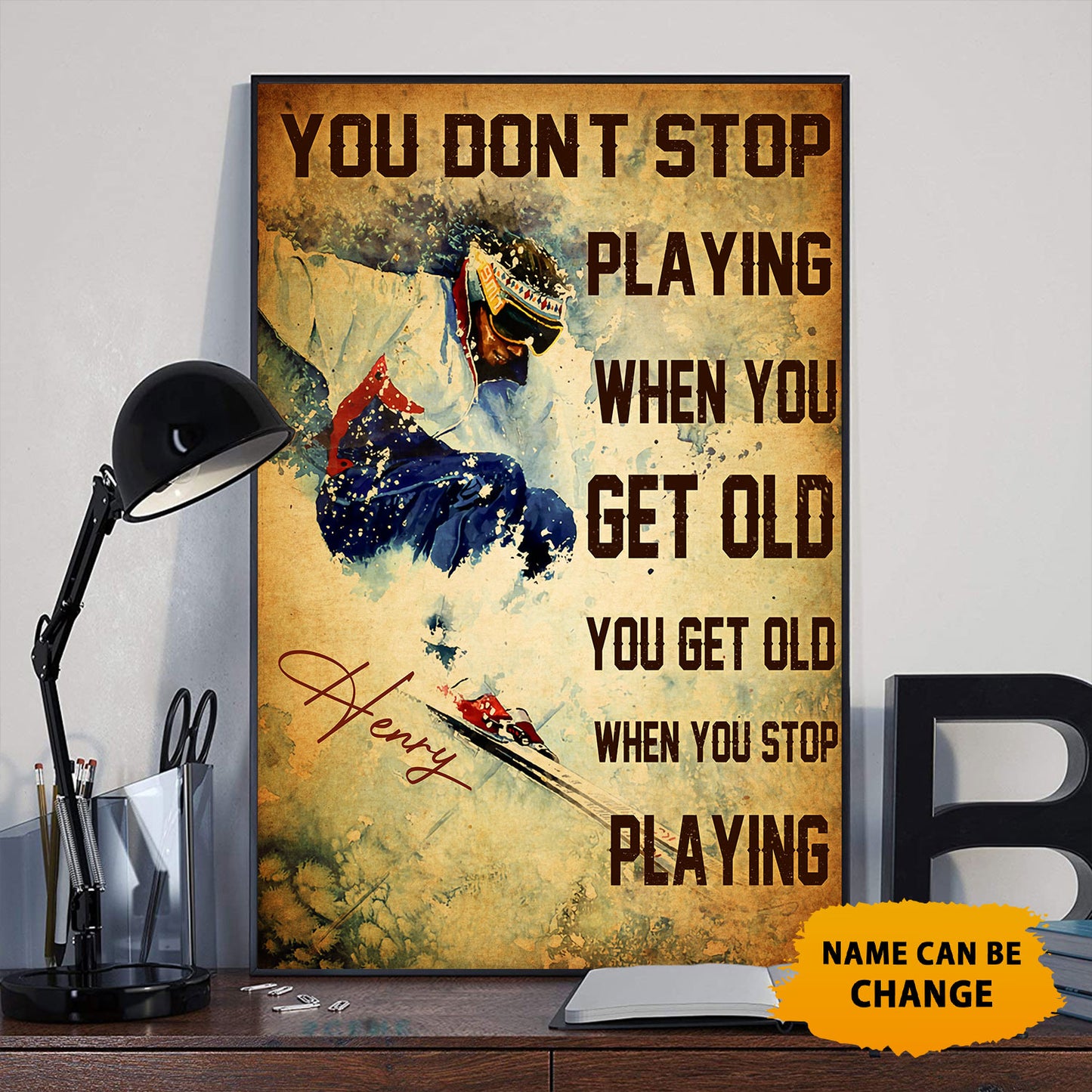Skiing You Get Old When You Stop Playing Skiing Personalizedwitch Poster