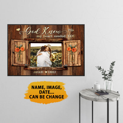 God Knew My Heart Needed You Anniversary Personalized Poster