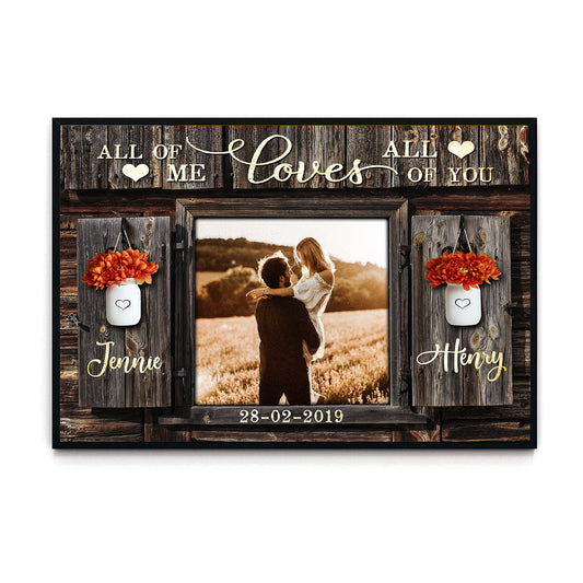 All Of Me Loves All Of You Custom Image Anniversary Personalized Poster