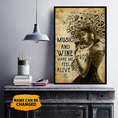 Custom Name Music And Wine Make Me Feel Alive Poster