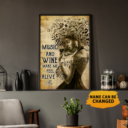 Custom Name Music And Wine Make Me Feel Alive Poster
