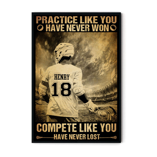 Practice Like You Have Never Won Compete Like You Have Never Lost Poster