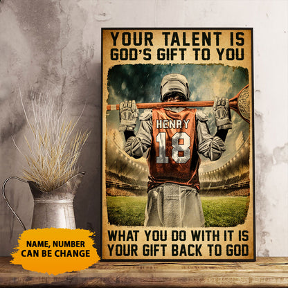 Custom Name Number Your Talent Is God's Gift To You What You Do Poster