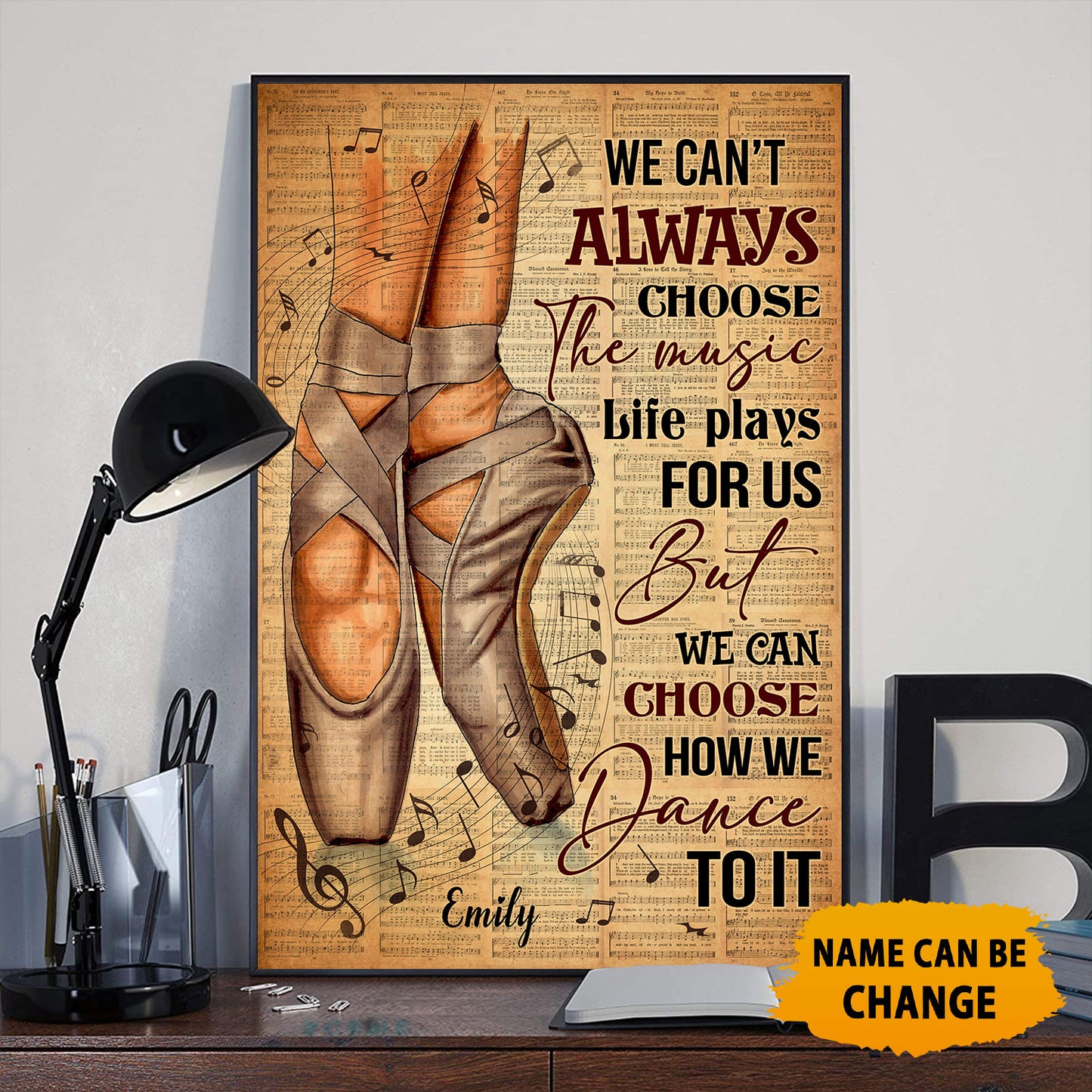 Custom Name We Can’t Always Choose The Music Life Play For Us Poster