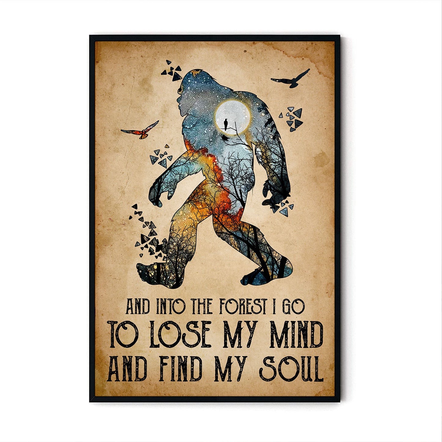 And Into The Forest I Go To Lose My Mind And Find My Soul Poster