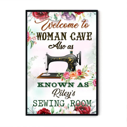 Welcome To Woman Cave Also As Know As The Sewing Room 1 Poster