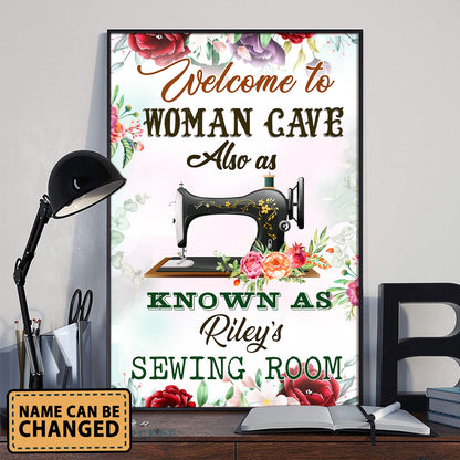 Welcome To Woman Cave Also As Know As The Sewing Room 1 Poster