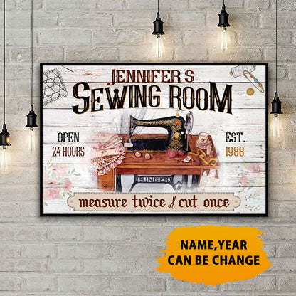 Sewing Room Measure Twice Cut Once Open 24 Hours Poster