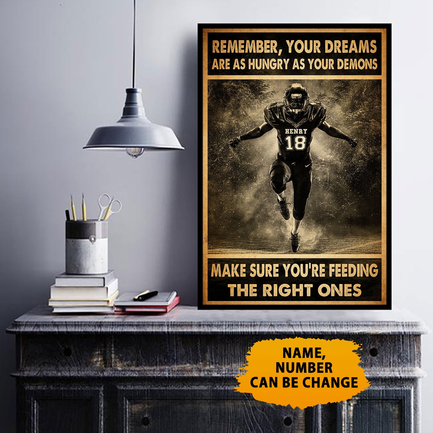 Football Remember, Your Dreams Are As Hungry As Your Demons Poster