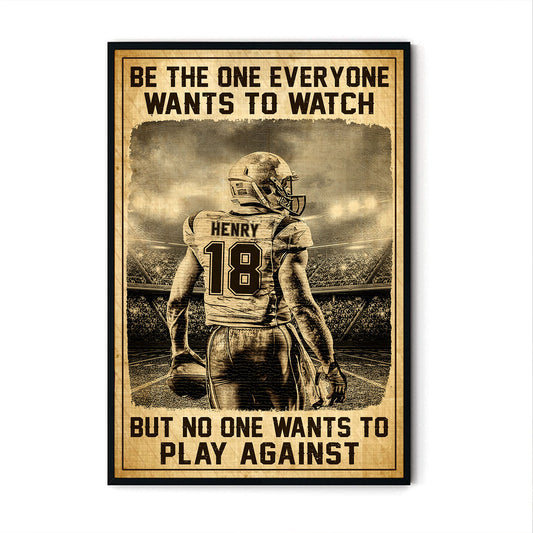 Football Be The One Everyone Wants To Watch Personalizedwitch Poster