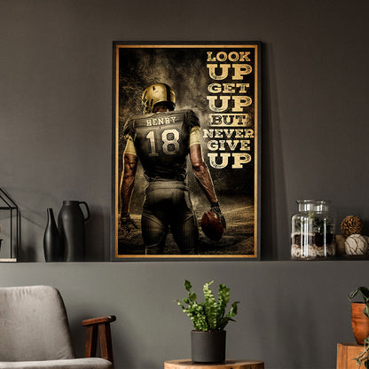 Football Look Up, Get Up, But Never Give Up Personalizedwitch Poster