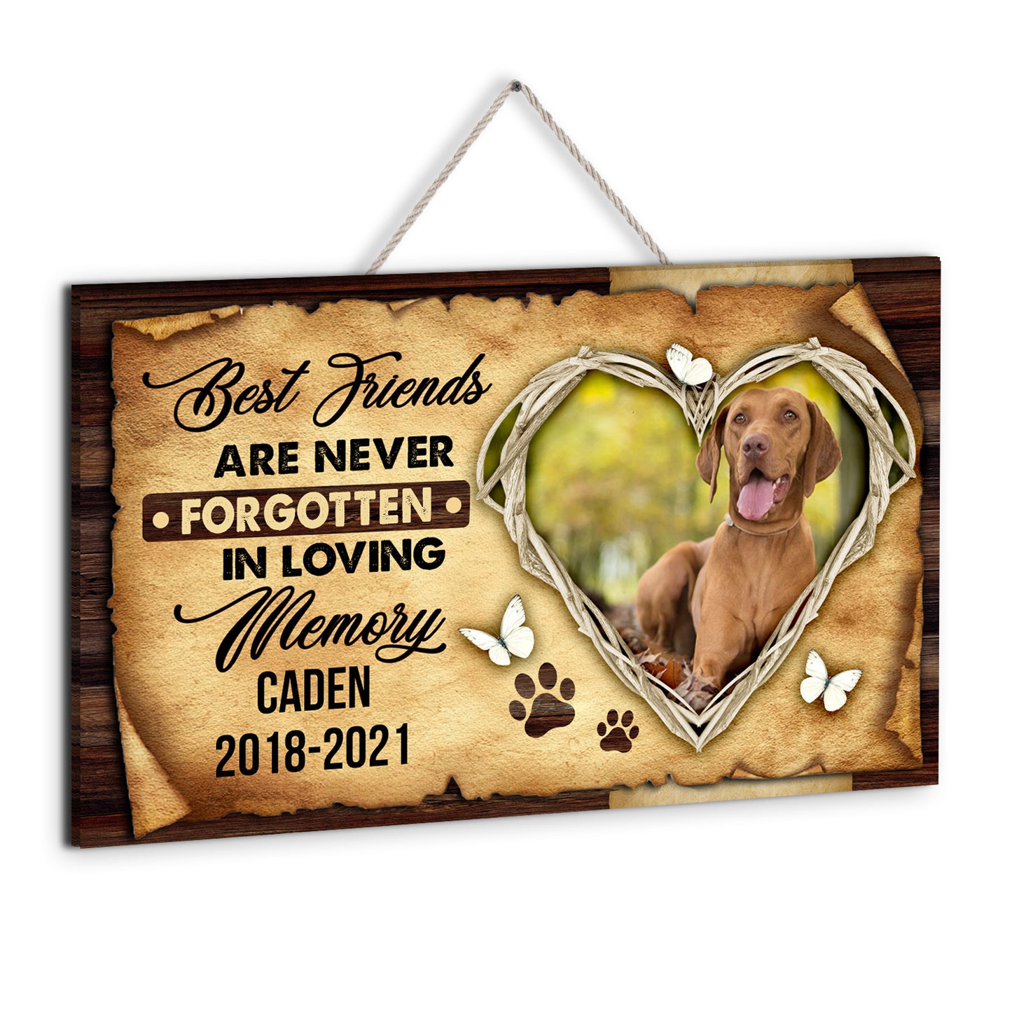 Dog Best Friends Are Never Forgotten Personalized Wooden Sign For Dog Lovers