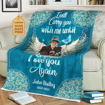 I Will Carry You With Me Until I See You Again Custom Image Fleece Blanket