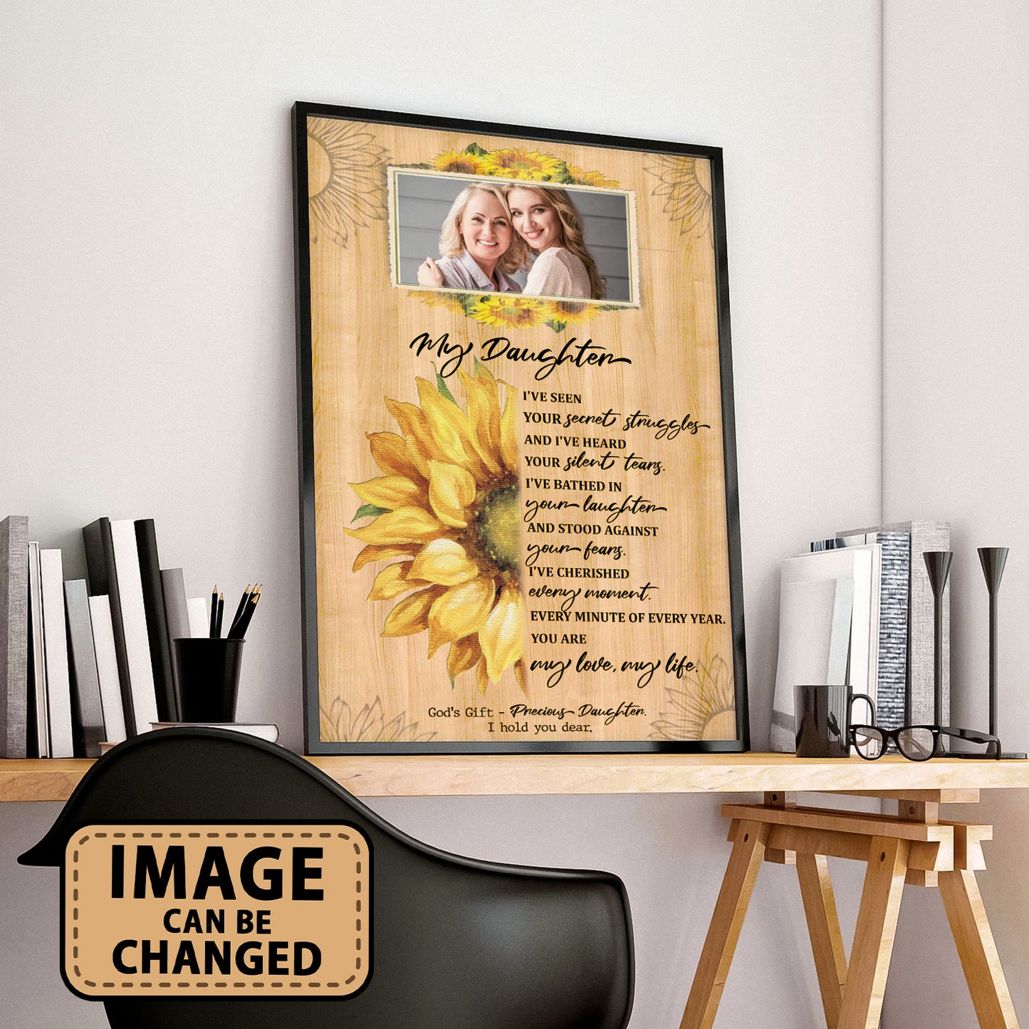 My Daughter My Love My Life Sunflower Custom Image Poster