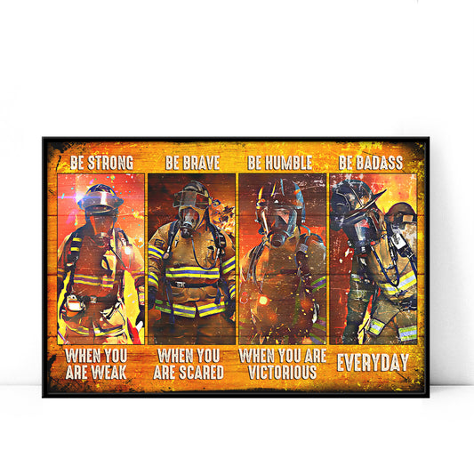 Firefighter Be Strong Be Brave Be Humble Be Dadass Personalized Poster